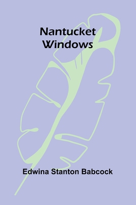 Nantucket Windows 9369050361 Book Cover