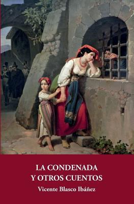 La condenada y otros cuentos [Spanish] 8415499442 Book Cover