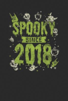 Spooky Since 2018: Dotted Bullet Grid Notebook / Journal (6 X 9) – Birthday Gift and Halloween Day Gift for Kids, Teenager, Women and Men