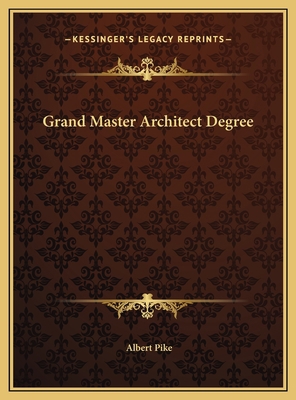Grand Master Architect Degree 1169415695 Book Cover
