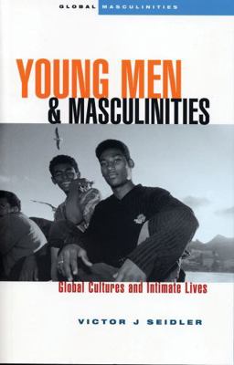 Young Men and Masculinities: Global Cultures an... 1842778072 Book Cover