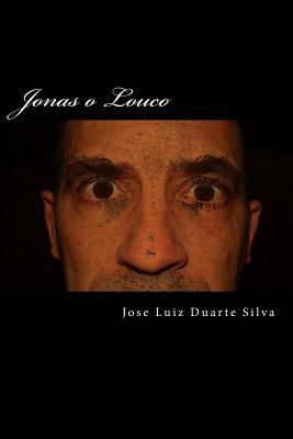 Jonas o Louco [Portuguese] 1537509306 Book Cover