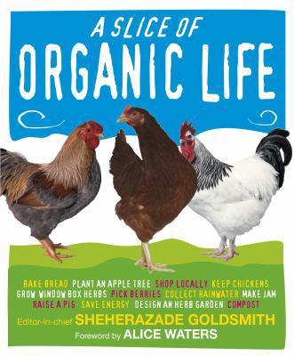 Slice of Organic Life 0756662117 Book Cover