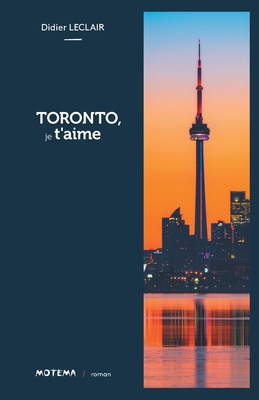 Toronto, je t'aime [French] 2925133177 Book Cover