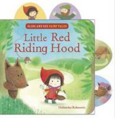 Little Red Riding Hood: Slide and See Fairy Tales 147236127X Book Cover