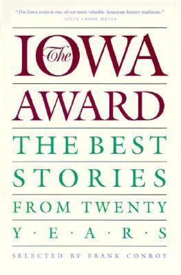 The Iowa Award: The Best Stories from Twenty Years 0877453330 Book Cover