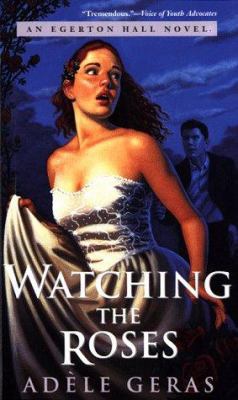 Watching the Roses: The Egerton Hall Novels, Vo... 0152015175 Book Cover