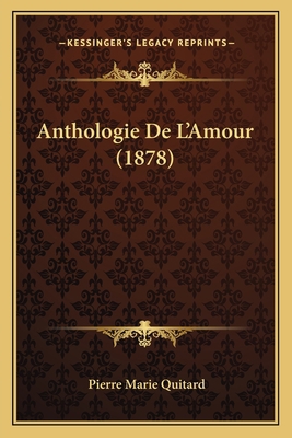 Anthologie De L'Amour (1878) [French] 1167705165 Book Cover