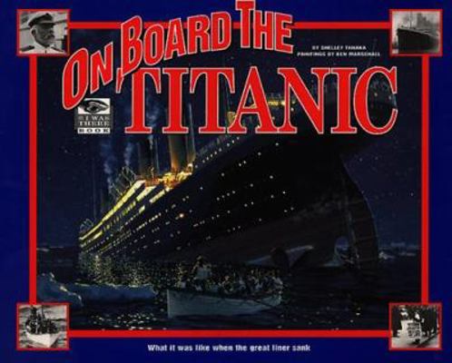 I Was There: On Board the Titanic 0786813180 Book Cover