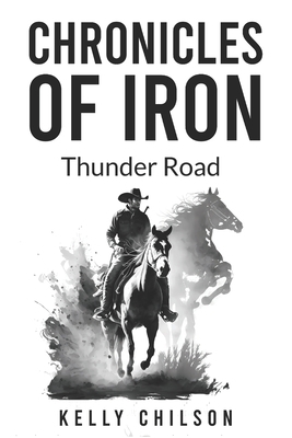 Chronicles Of Iron: Thunder Road B0F441HZQM Book Cover