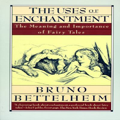 The Uses of Enchantment: The Meaning and Import... 0679723935 Book Cover