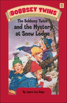 The Bobsey Twins and the Mystery at Snow Lodge 0448437562 Book Cover