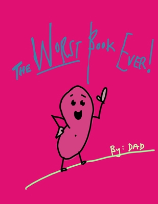 The WORST Book Ever!            Book Cover