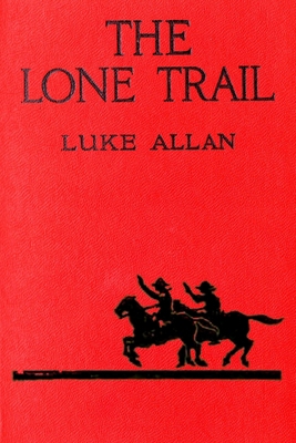 The Lone Trail 1988304105 Book Cover