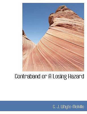 Contraband or a Losing Hazard 1140191632 Book Cover