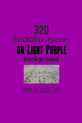 320 Sudoku Puzzles on Light Purple background w... B093WMPKC5 Book Cover