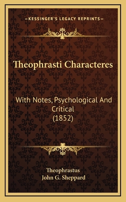 Theophrasti Characteres: With Notes, Psychologi... 1165219794 Book Cover