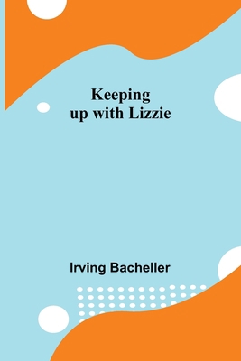 Keeping up with Lizzie 9356371253 Book Cover