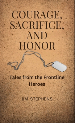 Courage, Sacrifice, and Honor: Tales from the F... B0CS64JZVX Book Cover