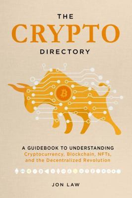 The Crypto Directory: A Guidebook to Understand... 1957470011 Book Cover