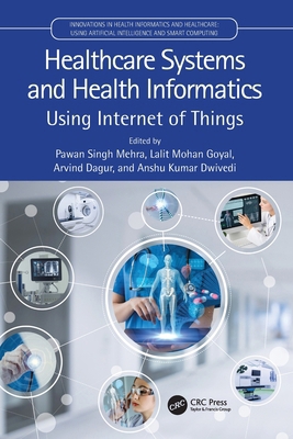 Healthcare Systems and Health Informatics: Usin... 0367703955 Book Cover