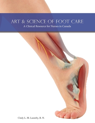 Art & Science of Foot Care: A Clinical Resource... 1525577697 Book Cover