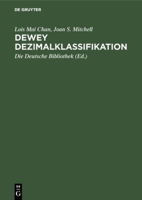 Dewey Dezimalklassifikation : Theorie und Praxi... [German] 3598117477 Book Cover