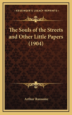 The Souls of the Streets and Other Little Paper... 116877215X Book Cover