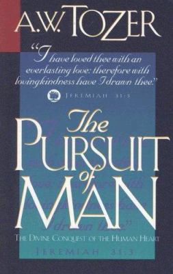 The Pursuit of Man: The Divine Conquest of the ... 1600660983 Book Cover