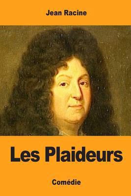 Les Plaideurs [French] 1973989751 Book Cover