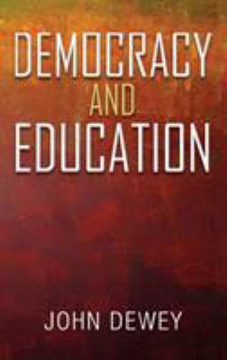 Democracy and Education: An Introduction to the... 1613826494 Book Cover