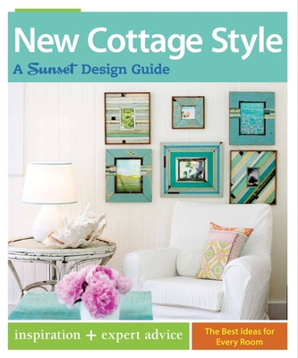 New Cottage Style: A Sunset Design Guide 0376013567 Book Cover