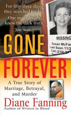 Gone Forever : A True Story of Marriage, Betray... 0312994044 Book Cover