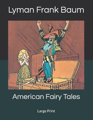 American Fairy Tales: Large Print 1692796550 Book Cover