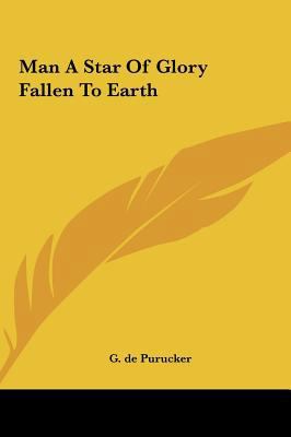 Man a Star of Glory Fallen to Earth 1161550666 Book Cover