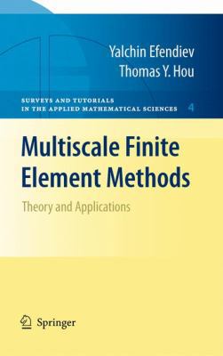 Multiscale Finite Element Methods: Theory and A... 0387094954 Book Cover