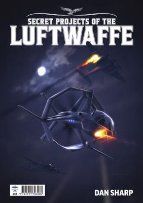 Secret Projects of the Luftwaffe Vol 7 1911703285 Book Cover