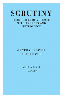 Scrutiny: A Quarterly Review Vol. 14 1946-47 052106824X Book Cover