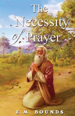 The Necessity Of Prayer 8194615704 Book Cover