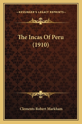 The Incas Of Peru (1910) 1167237846 Book Cover
