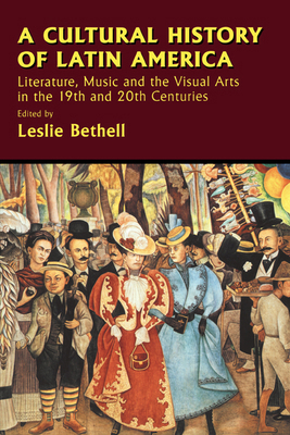 A Cultural History of Latin America: Literature... 0521626269 Book Cover