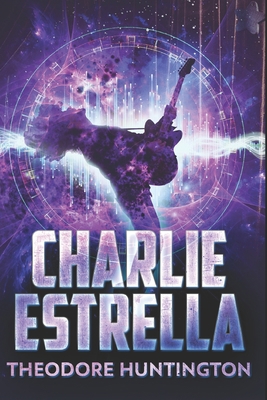 Charlie Estrella: Large Print Edition [Large Print] B08RH2C7NC Book Cover