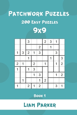 Patchwork Puzzles - 200 Easy Puzzles 9x9 Book 1 B08L29G5VY Book Cover