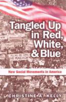 Tangled Up in Red, White, and Blue: New Social ... 0742508129 Book Cover