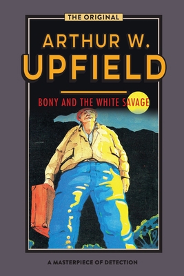 Bony and the White Savage 1925706710 Book Cover