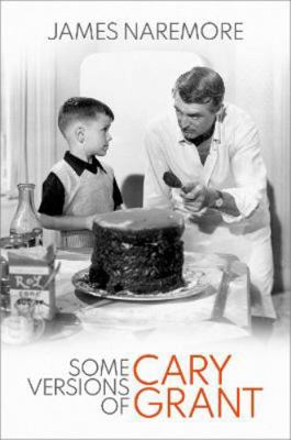 Some Versions of Cary Grant 0197566375 Book Cover