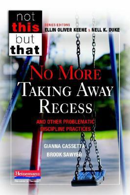No More Taking Away Recess and Other Problemati... 0325051143 Book Cover