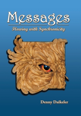 Messages: Flowing with Synchronicity 1982262419 Book Cover