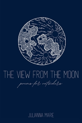 The view from the moon: poems for outsiders B08DSR7KB4 Book Cover