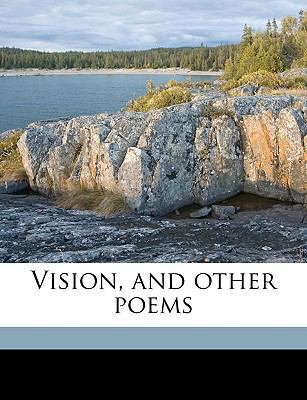 Vision, and Other Poems 1176098683 Book Cover